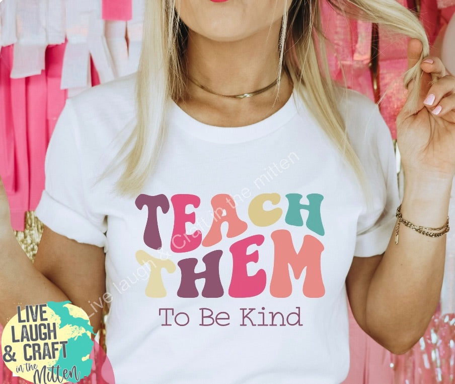 Teach Them To Be Kind