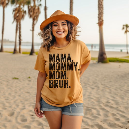 Mama. Mommy. Mom. Bruh. Distressed